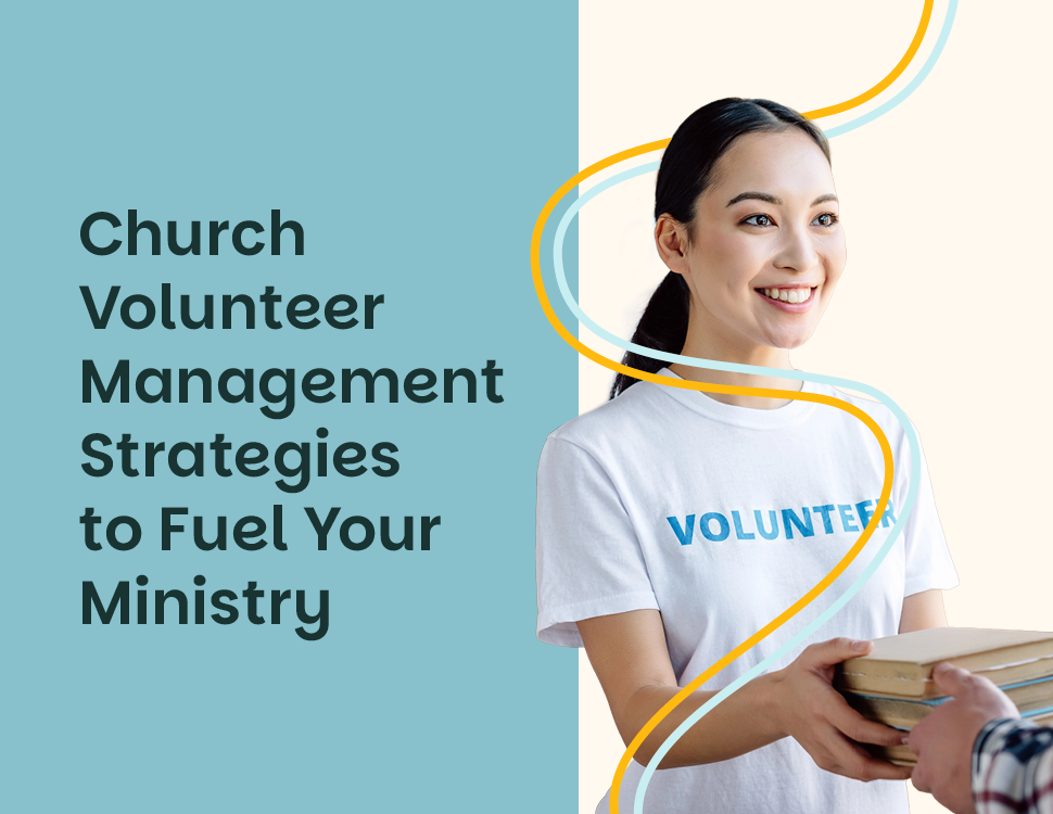 The title of the post: “Church Volunteer Management Strategies to Fuel Your Ministry.”