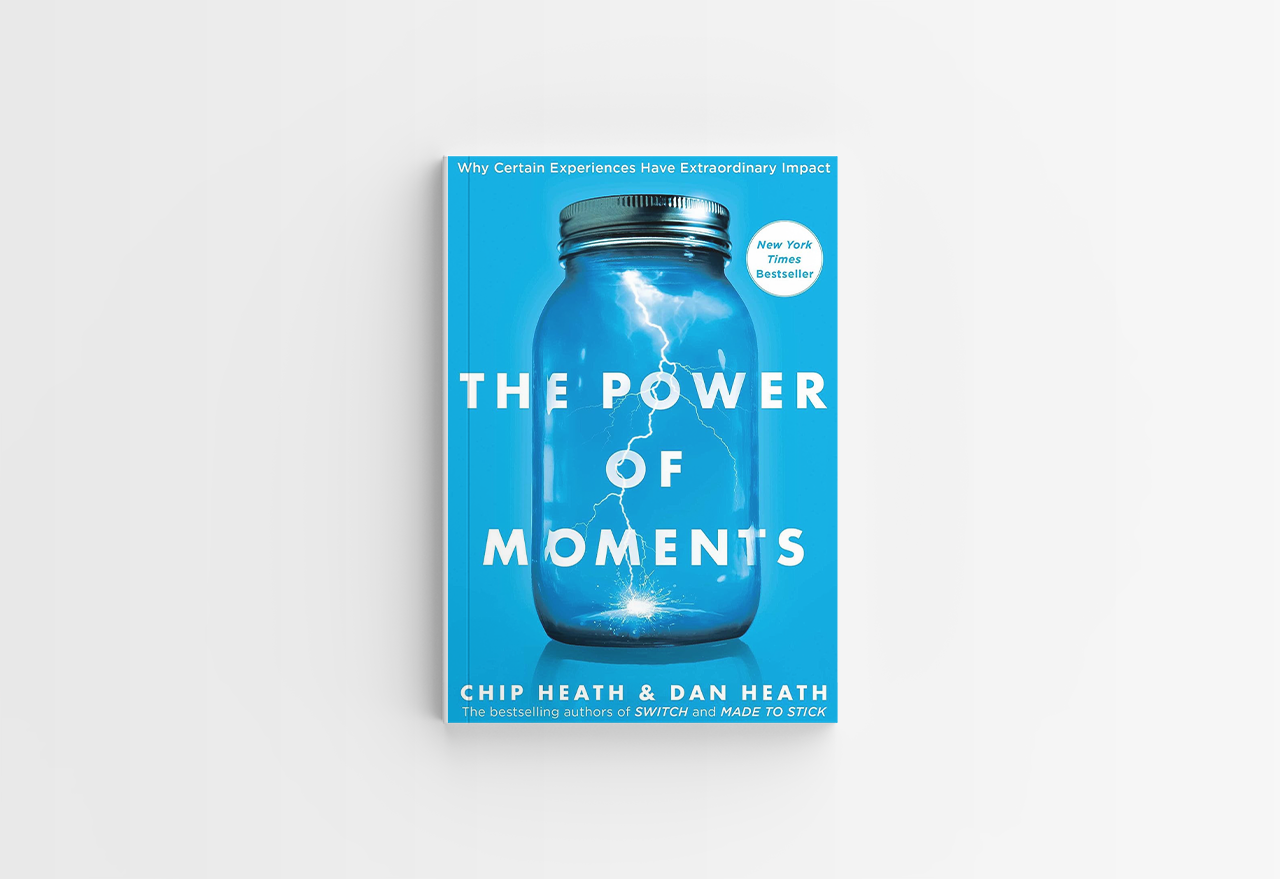 BOOK BITES: The Power of Moments: Why Certain Experiences Have Extraordinary Impact