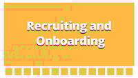 Recruiting and Onboarding
