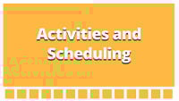 Activities and Scheduling